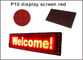 5V P10 paneles LED pantalla de pantalla roja Semioutdoor 320 * 160 señalización publicitaria proveedor