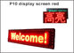 el color rojo claro del panel de exhibición de 320*160m m 32*16pixels P10 para el solo color P10 llevó la muestra llevada de la exhibición de mensaje proveedor