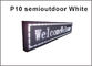 el uso blanco 320*160 32*16pixels del semioutdoor del módulo de 5V P10 LED para hacer publicidad de la señalización llevó la pantalla de visualización proveedor