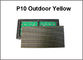 Pantalla de pantalla P10 al aire libre Color amarillo 320*160 32*16 píxeles Señalización publicitaria Pantalla de pantalla LED P10 módulo LED proveedor