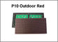 el módulo llevado rojo al aire libre de 320*160m m 32*16pixels P10 para el solo color rojo P10 llevó la muestra llevada de la exhibición de mensaje proveedor