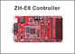 ZH-E8 Sistema de control de pantalla LED Red+USB+RS232 Puerto 256*4096,512*2048 Píxeles Tarjeta de control de módulo de color único y dual proveedor