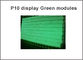 Los módulos al aire libre de la exhibición del módulo de P10 LED verdes claros para el mensaje del movimiento en sentido vertical de la pantalla LED llevaron la muestra proveedor